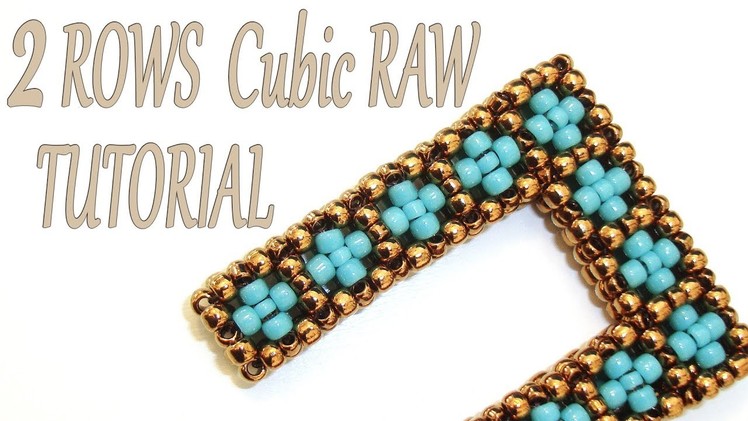 Cubic RAW beading Tutorial without Pictures - 2 Rows CRAW Pattern - Bead Cubic Right Angle Weave