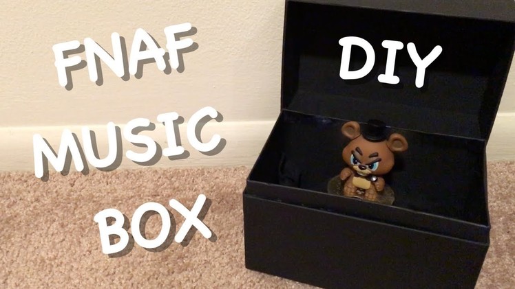 DIY Fnaf Music Box