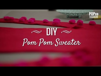 DIY Pom Pom Sweater - POPxo Fashion