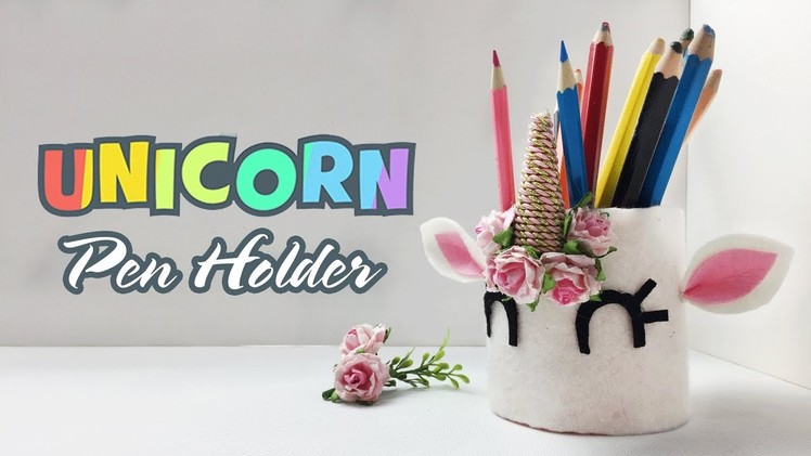 DIY UNICORN SCHOOL SUPPLIES | Unicorn Pencil Holder | Easy & Cute