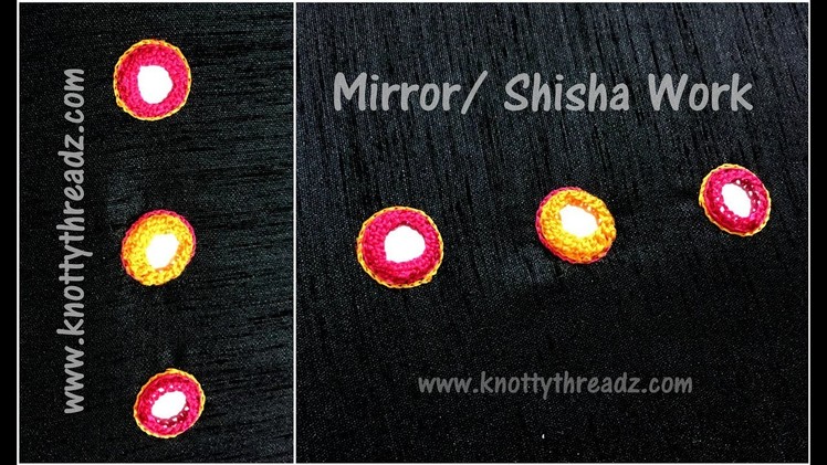 Hand Embroidery | Mirror Work | Shisha Work Tutorial | www.knottythreadz.com