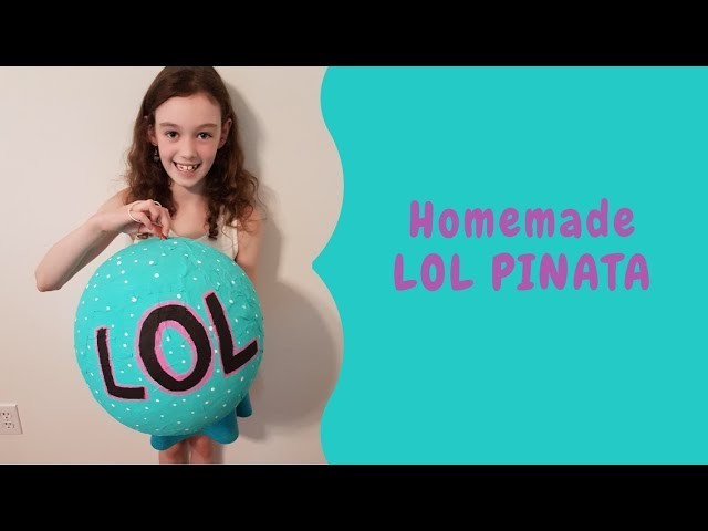 How to make LOL Surprise Doll Piñata  - EASY DIY for kids