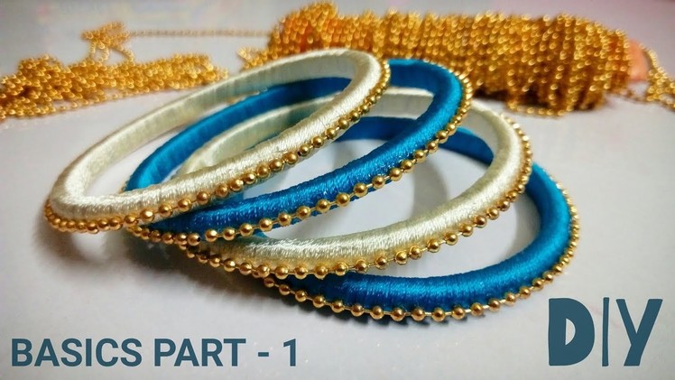 How To Make Silk Thread Bangles Part - 1 | Silk Thread Bangles DIY |