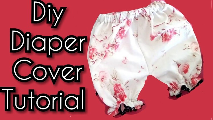 How to sew a Diaper Cover for babies and toddlers--Two ways!
