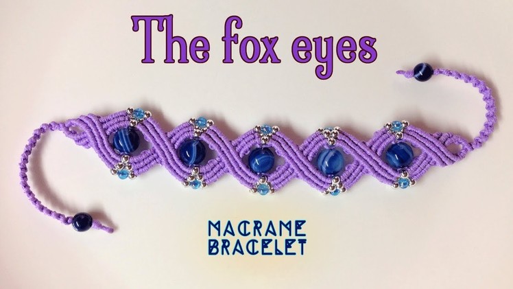 Macrame bracelet tutorial: The fox eyes armlet - Easy step by step guide