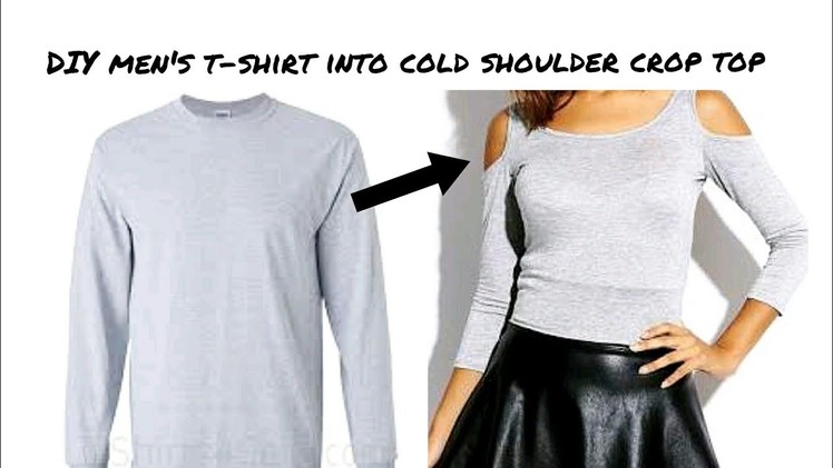 (No sew)DIY Convert Men's Old T-shirt Into Cold Shoulder Crop Top|