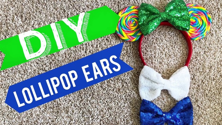 DIY Lollipop Mickey Minnie Ears