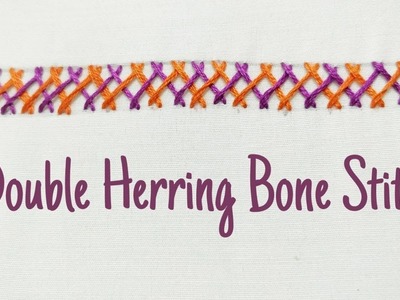 Double Herring Bone Stitch (Hand Embroidery)