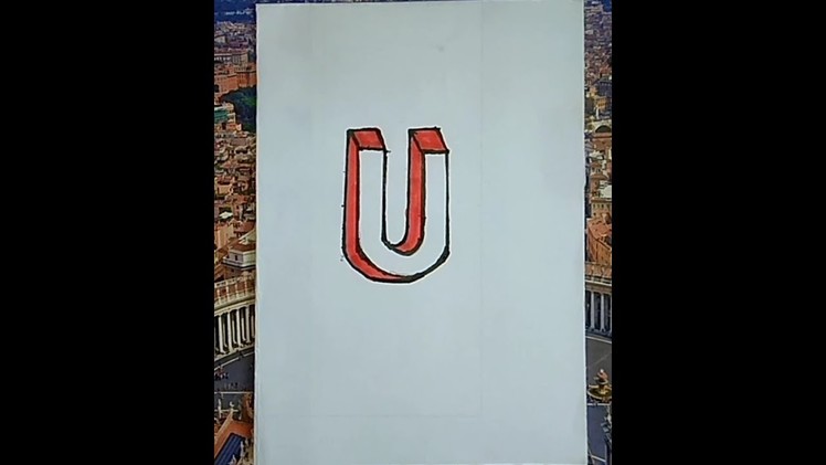 How to draw the letter U in 3D.How to draw 3D letter for beginners