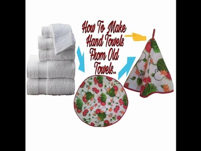 HOW TO MAKE HAND TOWELS FROM OLD TOWELS????????????????✂