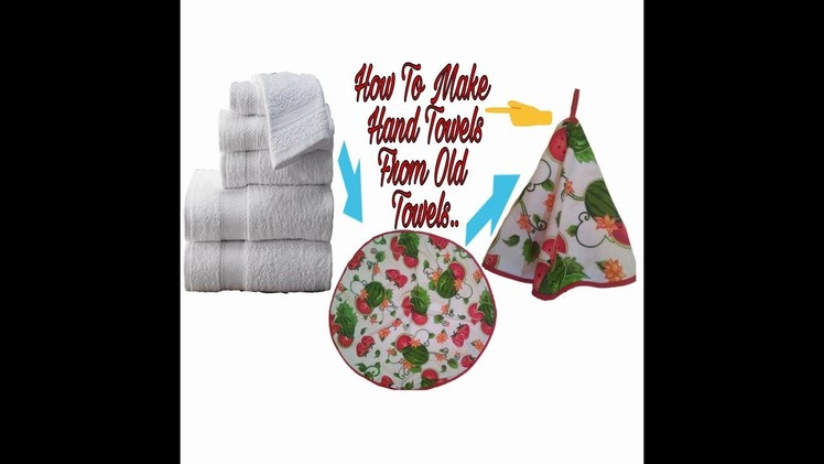 HOW TO MAKE HAND TOWELS FROM OLD TOWELS????????????????✂
