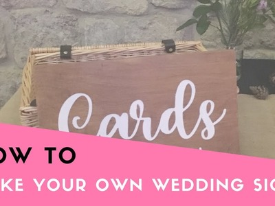 HOW TO: Make your own Wooden Wedding Sign (DIY Wedding Signage, Cheap wedding signs)