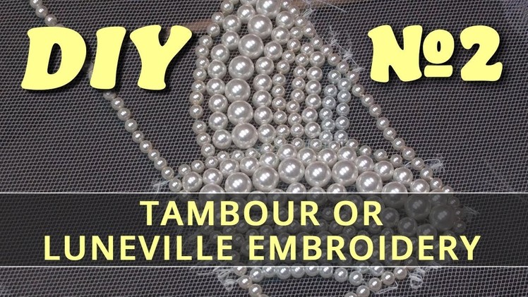 Tambour or Luneville Embroidery DIY #2
