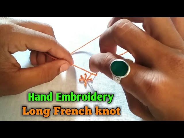 Hand Embroidery Long French knot | French knot | Embroidery stitches