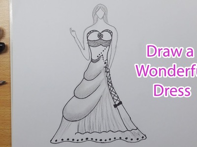 How to Draw a Wonderful Dress | How to Draw a Dress Easy Step by Step | How to Draw Girls Dress