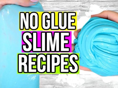 How To Make Slime WITHOUT Glue! 5 BEST NO GLUE SLIME RECIPES!