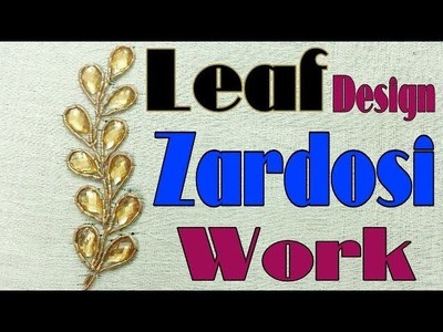 Leaf design With Kundan || Zardosi Work || hand embroidery