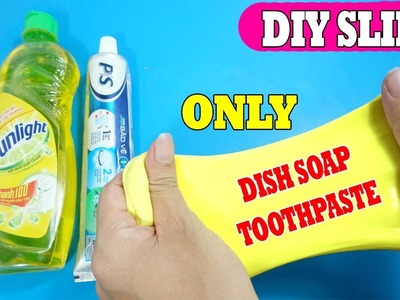 ONLY DISH SOAP and TOOTHPASTE SLIME - How to Make Slime DISH SOAP Salt and Toothpaste? NO GLUE