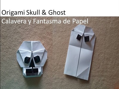 #Origami Skull and Ghost - Calavera y Fantasma de Papel