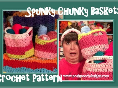 Spunky Chunky Baskets Crochet Pattern