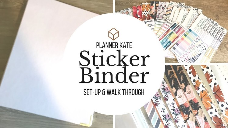 Sticker Binder Set Up & Walk Through | Planner Kate |