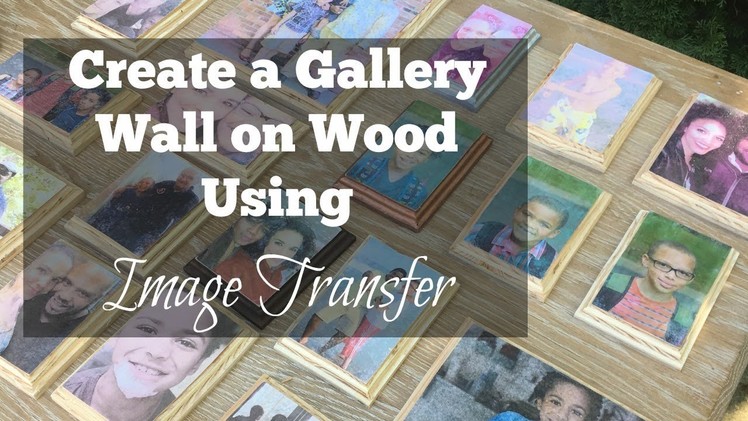 Create a Gallery Wall on Wood Using Image Transfer: DIY Crafts - Thrift Diving
