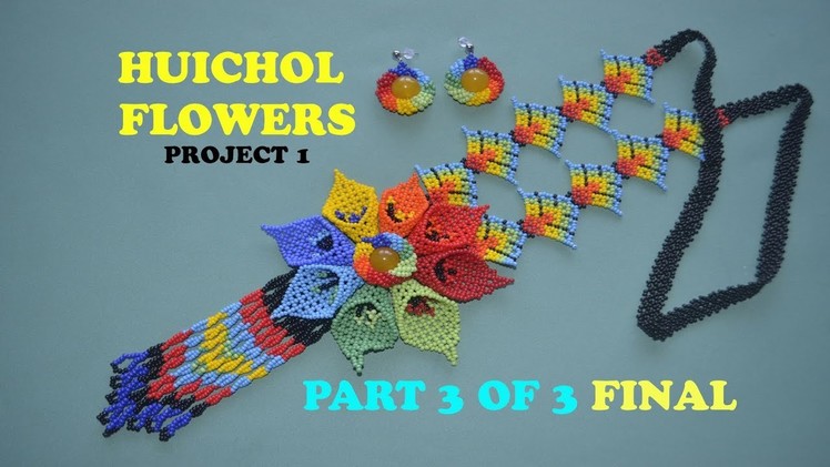 DIY 3rd final part: HUICHOL FLOWERS! THUMBS UP!!!