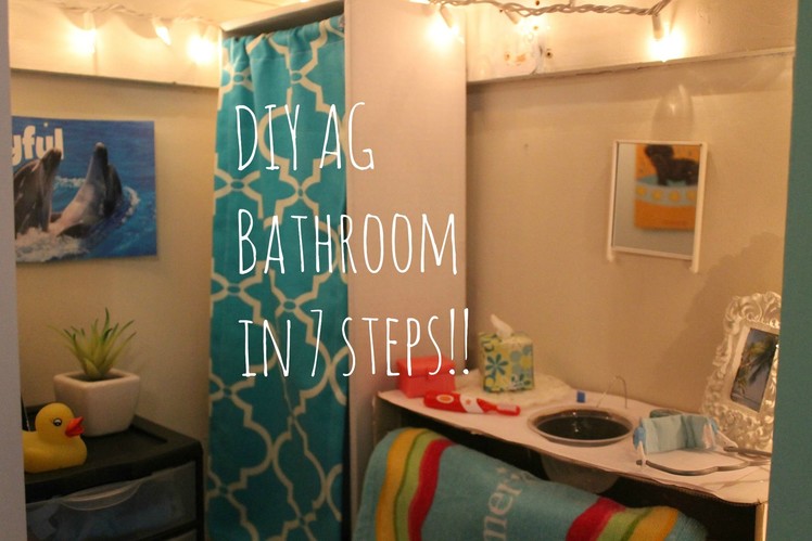 DIY AG Bathroom in 7 steps!!