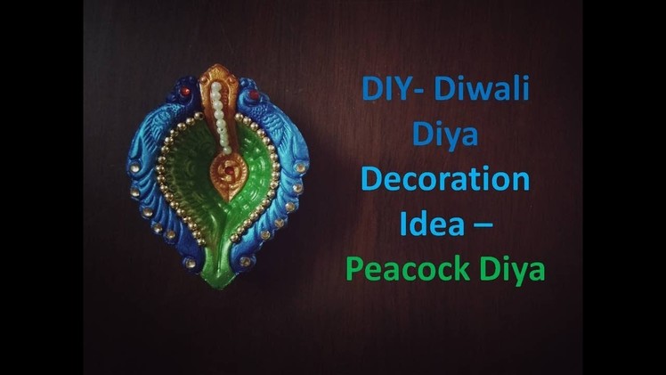DIY- Diwali Diya Decoration Ideas | Peacock Diya | Kunal's Design 9