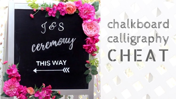 DIY Wedding CHALKBOARD CALLIGRAPHY CHEAT tutorial + My cousin gets married!