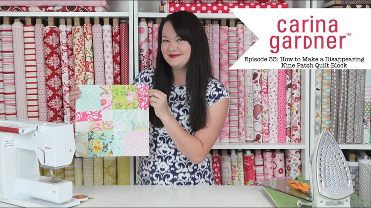 Episode 33 How to Put Together a Disappearing Nine Patch Quilt Block