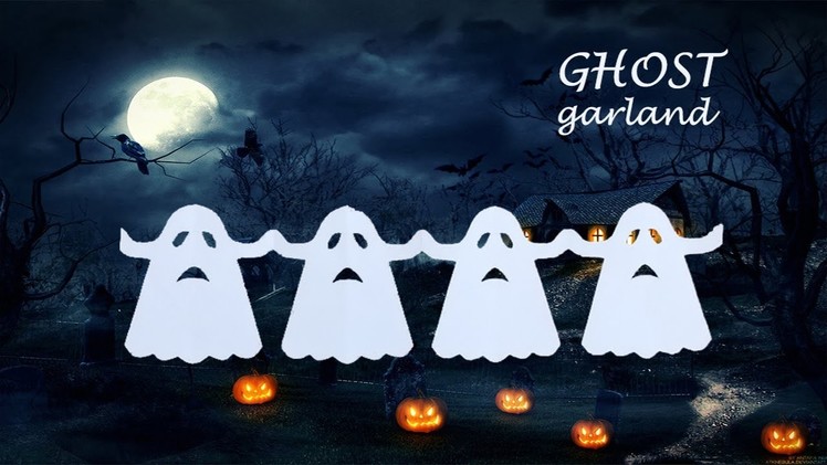 Halloween decoration - Ghost garland | Fun DIY
