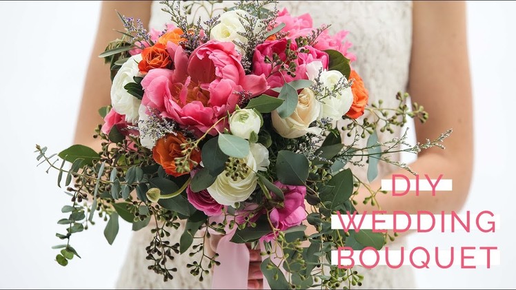 How to Make Your Own Classic and Romantic Wedding Bouquet
