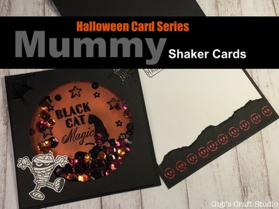 MUMMY Shaker Card????Halloween Card Series 2016 (Card#2)