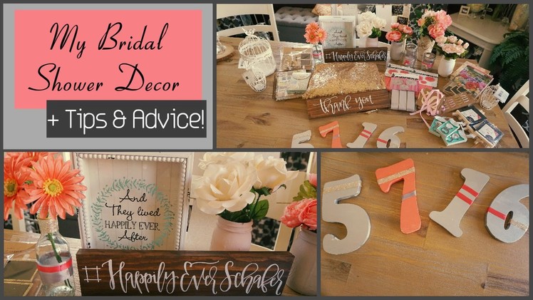My Bridal Shower Decor! Plus Tips & Advice