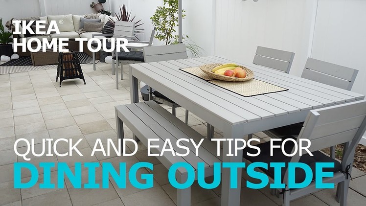 Outdoor Dining Essentials - IKEA Home Tour
