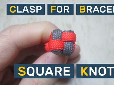 Square Knot - Clasp for Paracord Bracelets