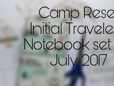 Travelers Notebook - Camp Reset - Quick look at my initial set up - July 2017