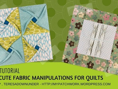 Video tutorial: 2 cute fabric manipulations for quilts