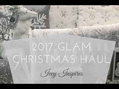 2017 Christmas Haul | Glammed Out White and Silver Decor