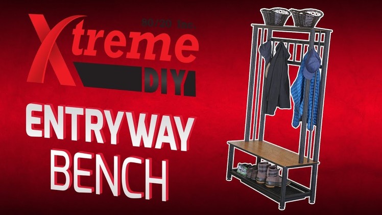80.20 Inc: Xtreme DIY - Entryway Bench