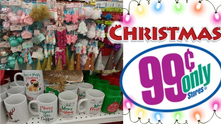 99 CENT ONLY STORE ** COME WITH ME** CHRISTMAS GOODIES