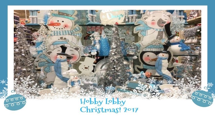 Christmas Decor Shopping At Hobby Lobby! Pt.5  2017