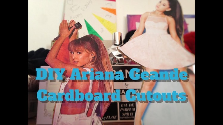 DIY Ariana Grande Cardboard Cutouts