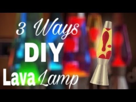 DIY Lava Lamp! 3 DIFFERENT WAYS!!!