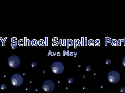 DIY School Supplies Part 2 || Ava May