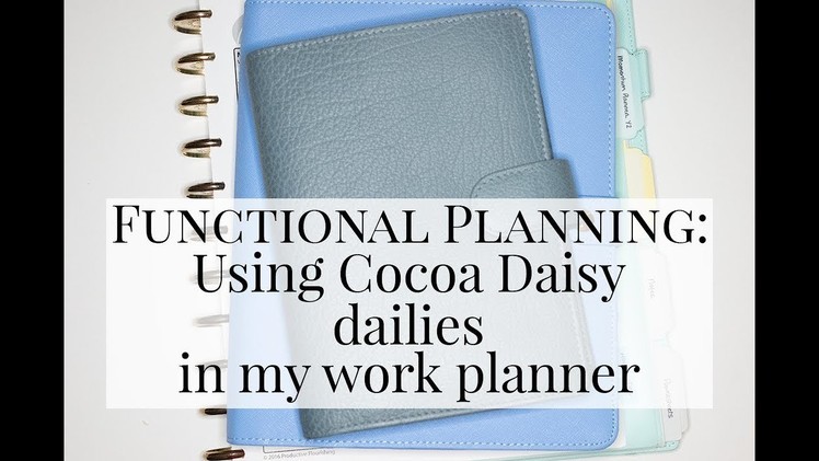 Functional Planning: My Work Planner Setup Using Cocoa Daisy Inserts | Kendra Bork
