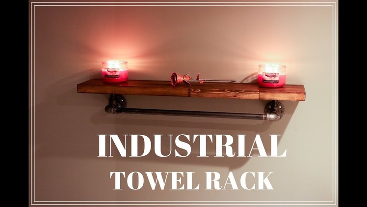 Industrial Towel Rack DIY