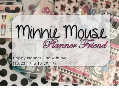 Minnie Mouse Planner Friend - Happy Planner Plan with Me (10.23.17 to 10.29.17)