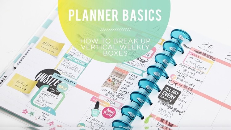 Planner Basics!. How to break up your WEEKLY - VERTICAL boxes!